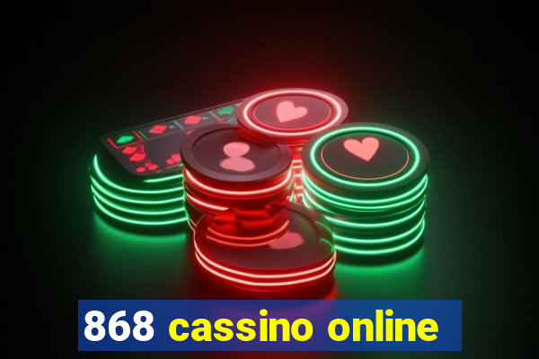 868 cassino online